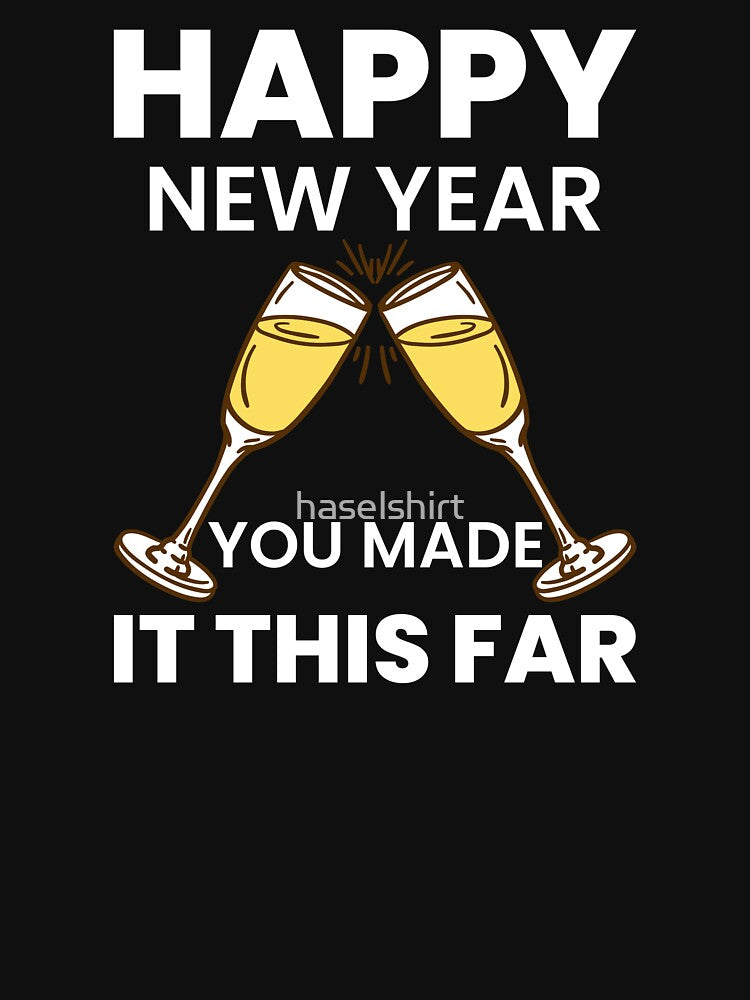 2021 Funny Slogan You Made It New Year's Day Gift by haselshirt