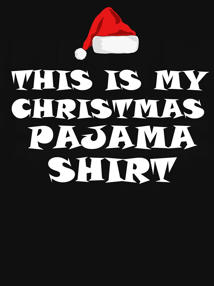 this is my christmas pajama shirt by Greenpills