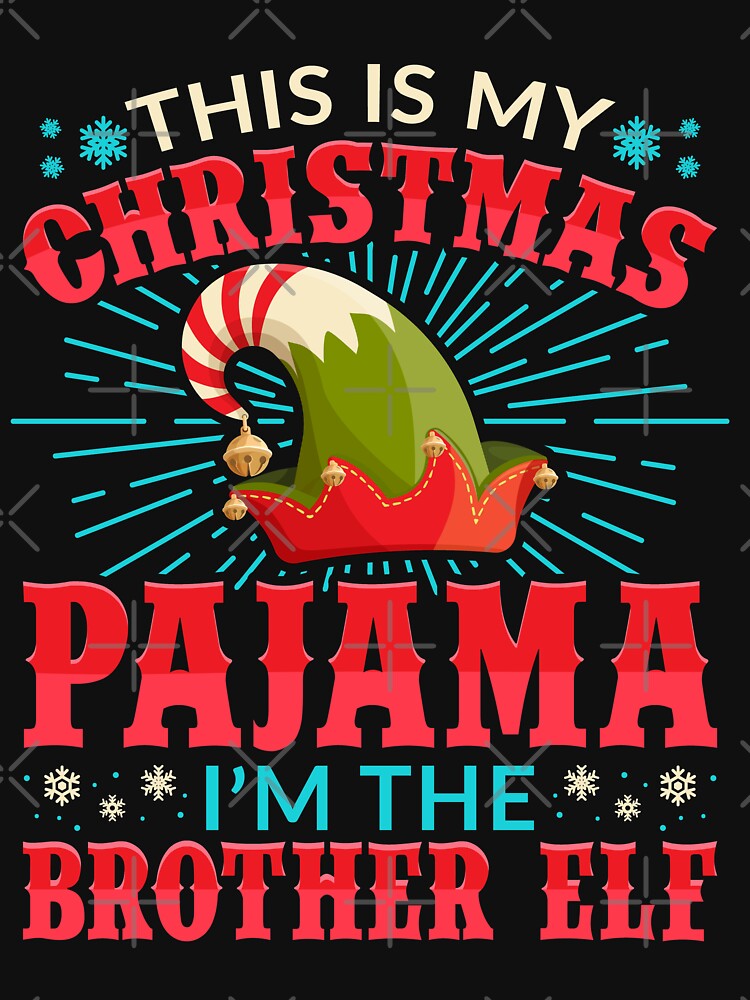 This is my Christmas Pajama Brother Elf by Hananiah Merch