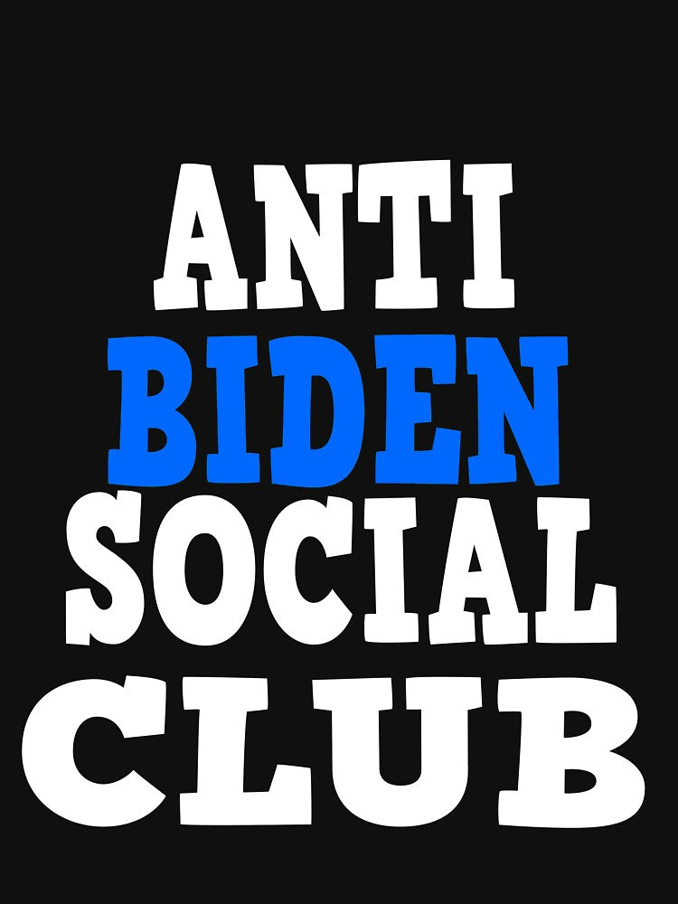 Anti Biden Social Club by Tee zy