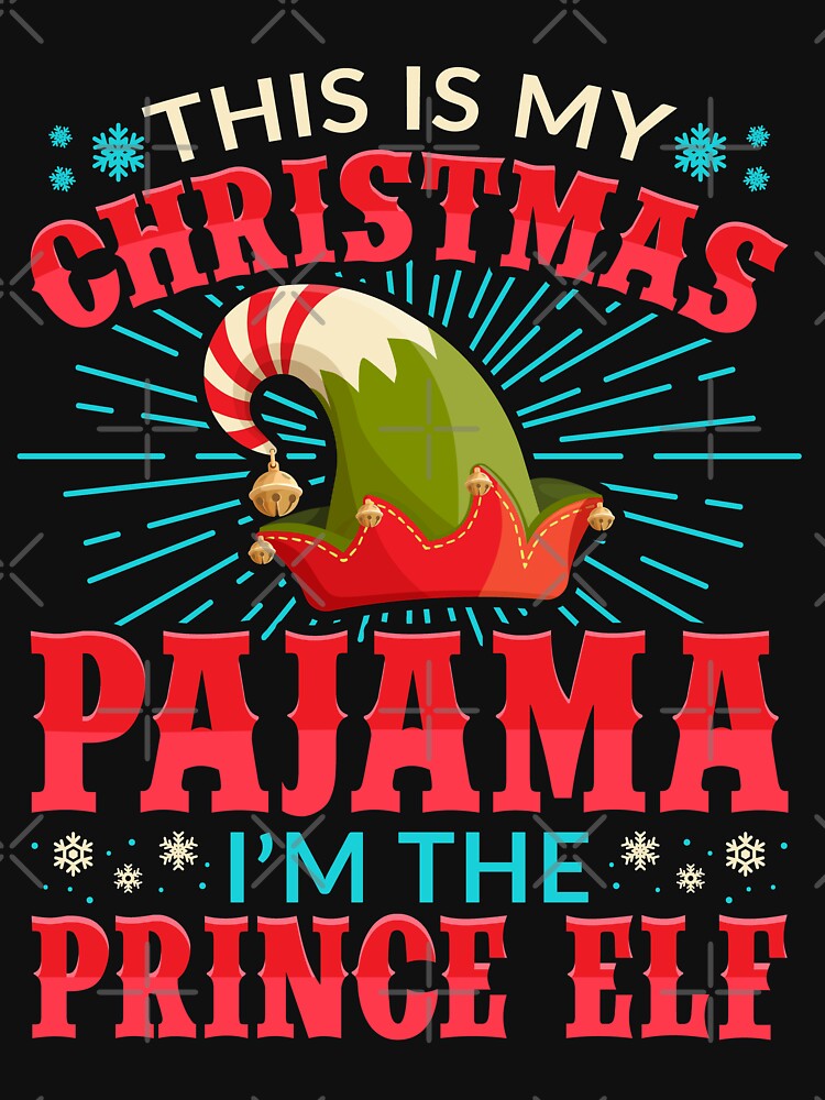 This is my Christmas Pajama Prince Elf by Hananiah Merch
