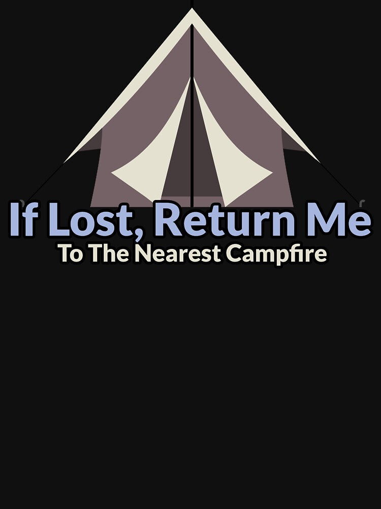 Return me to the nearest campground by Just Maria Tees