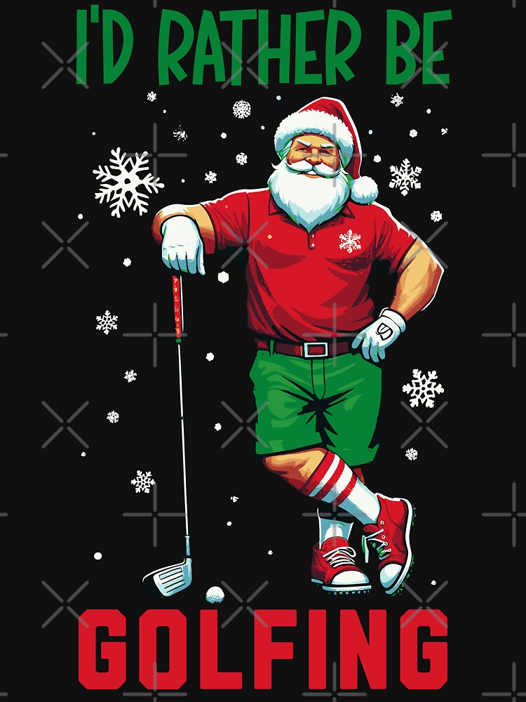 I'D Rather Be Golfing - Funny Santa Christmas Golf by Urban-Alien