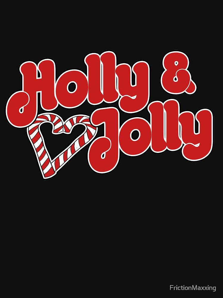 Holly and Jolly Christmas by FrictionMaxxing