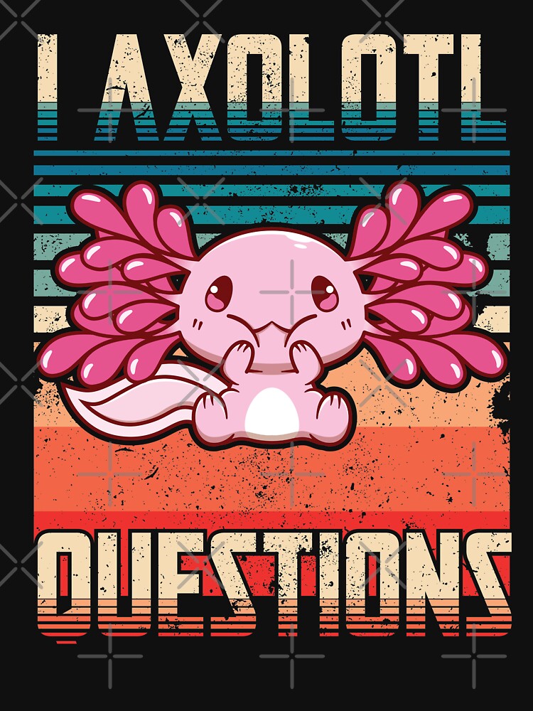 Funny I Axolotl Question Retro Vintage Axolotl Lovers Kids by TWOBROTHERS DESIGNS