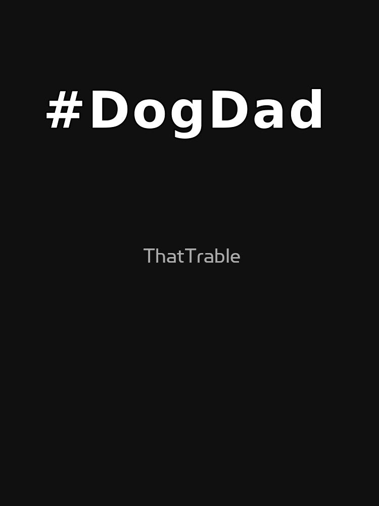 #DogDad by ThatTrable