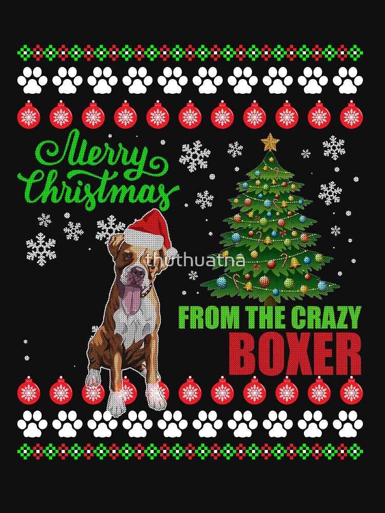 Merry Christmas From Boxer Dog Ugly Sweater T Shirt by thuthuatna