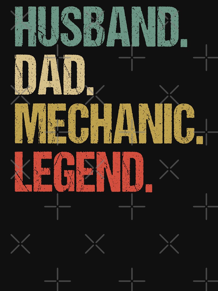 Husband Dad Mechanic Legend - Funny Mechanic by Easy-Teezy