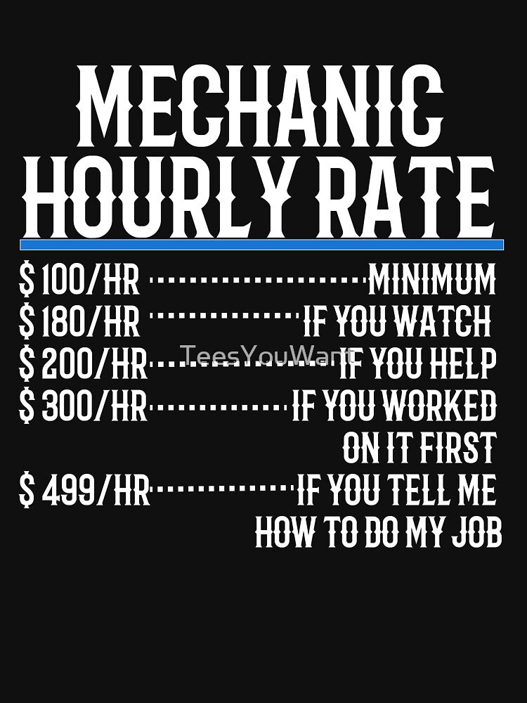 Mechanic Hourly Rate by TeesYouWant