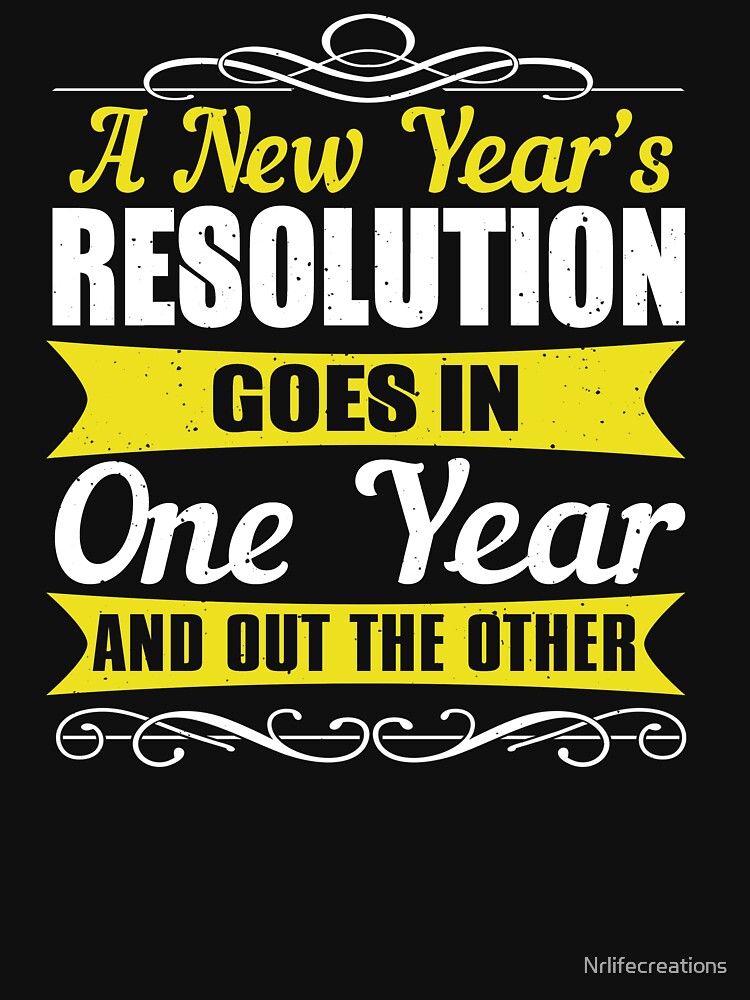 New Years Resolution Shirt, 2020 Shirt, Funny New Year Shirt, January 1st Shirt by Nrlifecreations