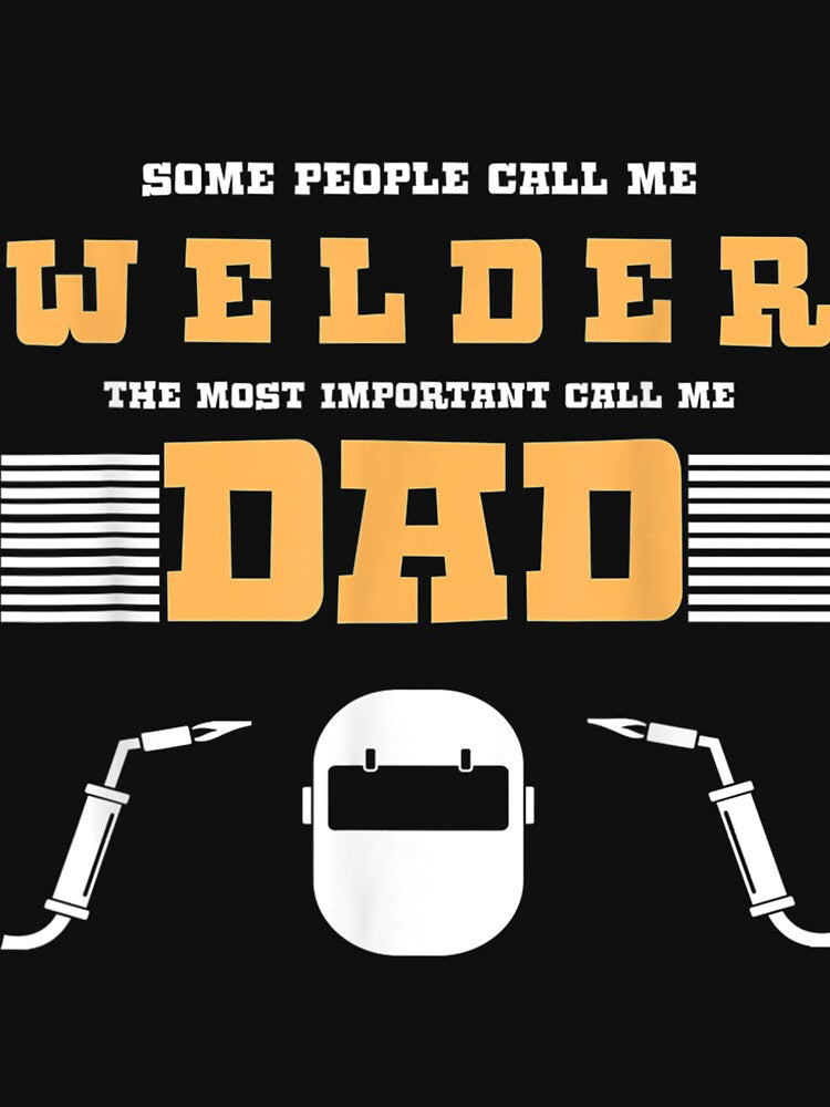 Some People Call Me Welder by GeniusDesignArt