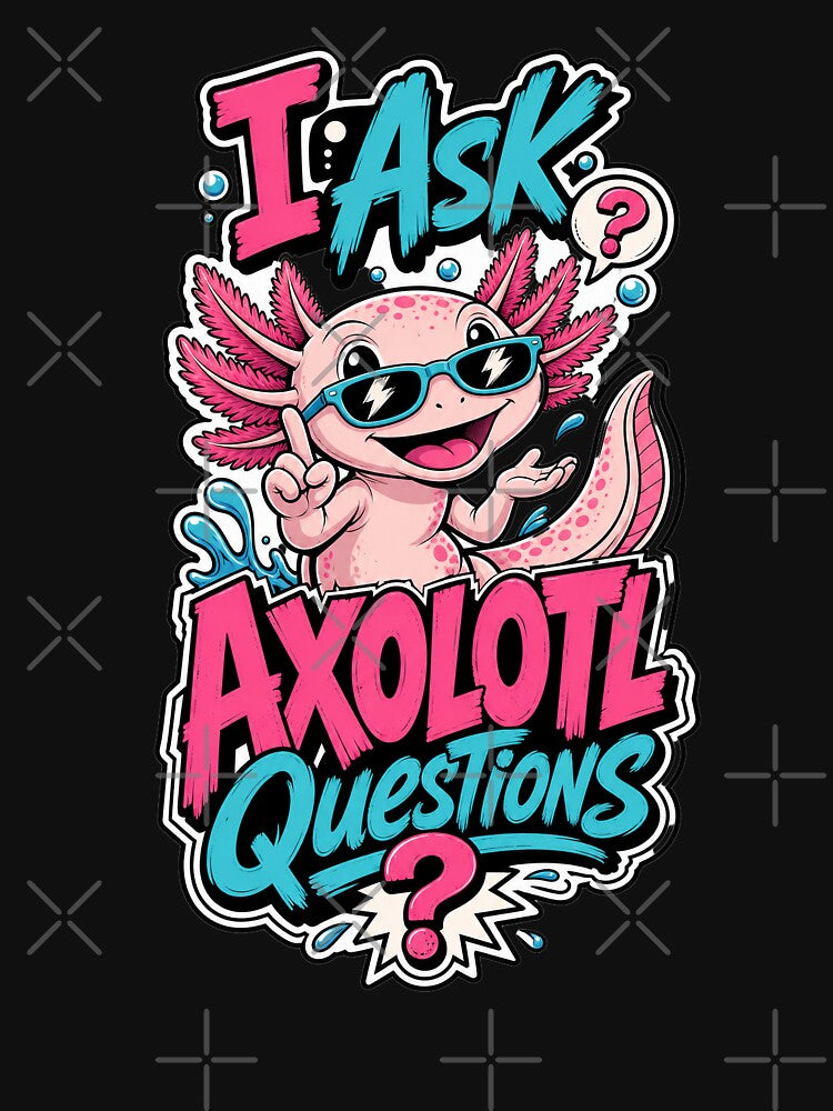 I Axolotl Questions Funny Pink Axolotl by Wilcox PhotoArt