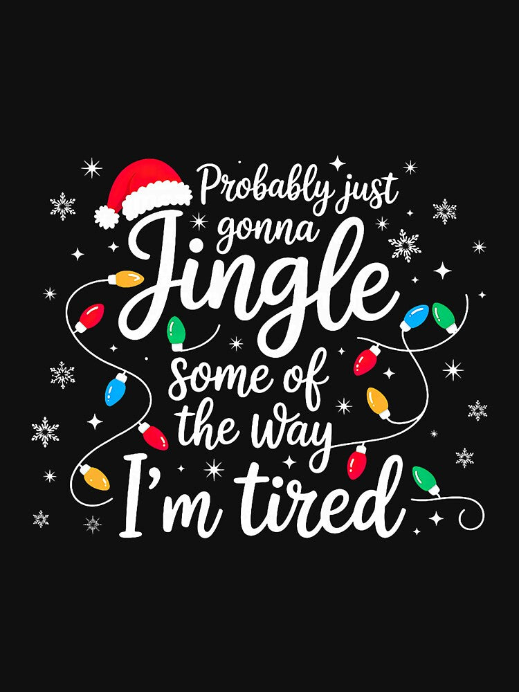 Christmas Lights Jingle Tired Funny Holiday Quote by nryum