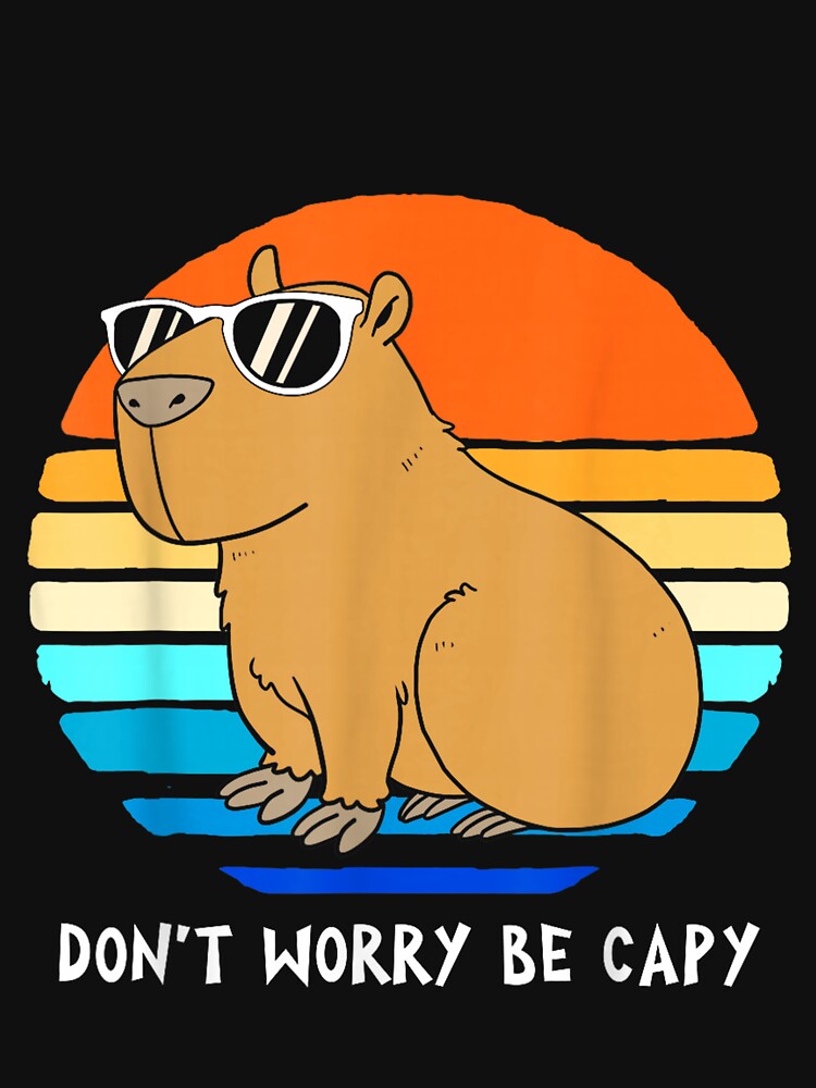 Retro Rodent Funny Capybara Dont Be Worry Be Capy Art for Men Women Kids , Capybara Gift Lover by DZIRI NAJAT