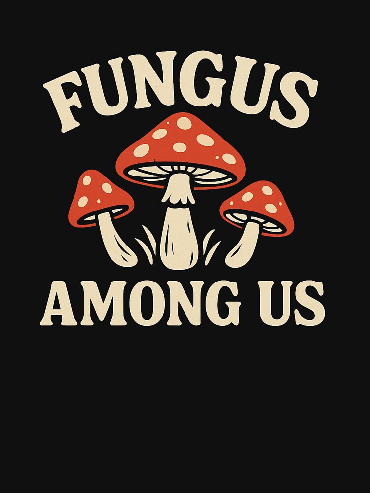 FUNGUS AMONG US by SbrenArt