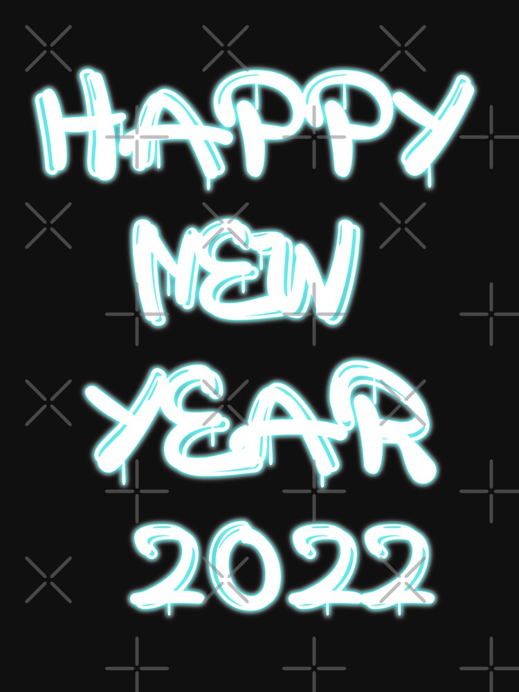 Happy New Year 2022 Essential T-Shirt by ANAS    HO