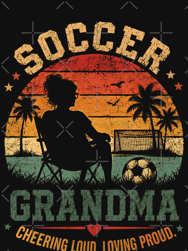 Soccer Grandma Cheering Loud Loving Proud Sports Fan Grandmother by HumansStuck12