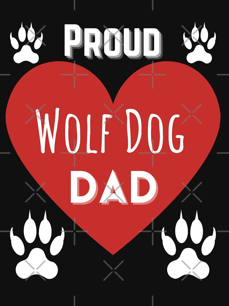 Proud Wolf Dog Dad 4 Paws by MMwolfdogden
