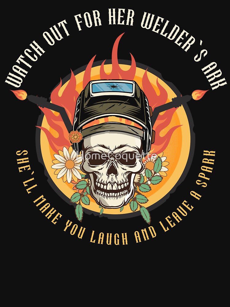 Watch out for her welders ark shell make you laugh and leave a spark by HomeCoquette