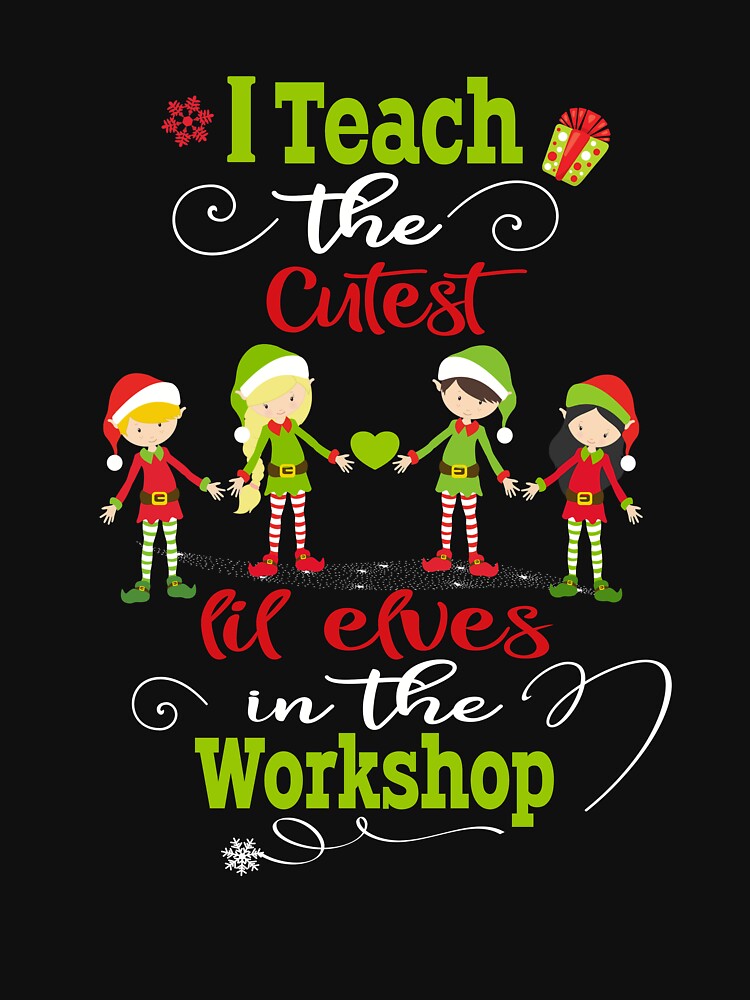 Christmas Teacher Holiday Gift Cutest Elves by Sapphire Star