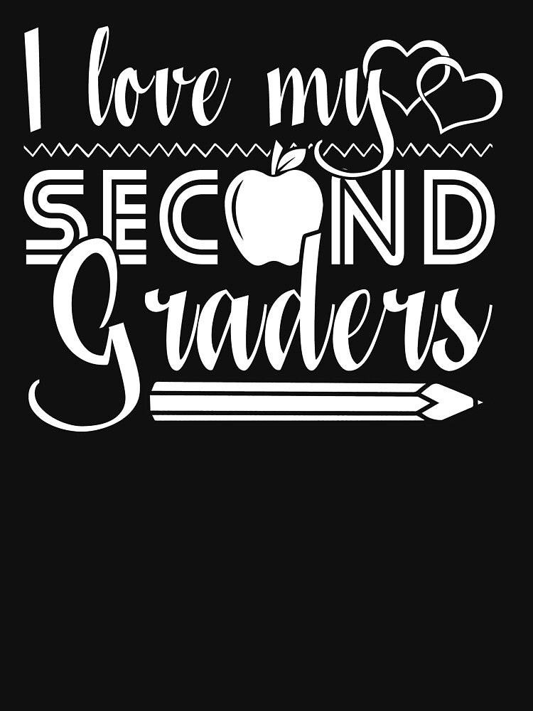 2nd Grade Teacher - I Love My 2nd Graders by UnknownArtistt