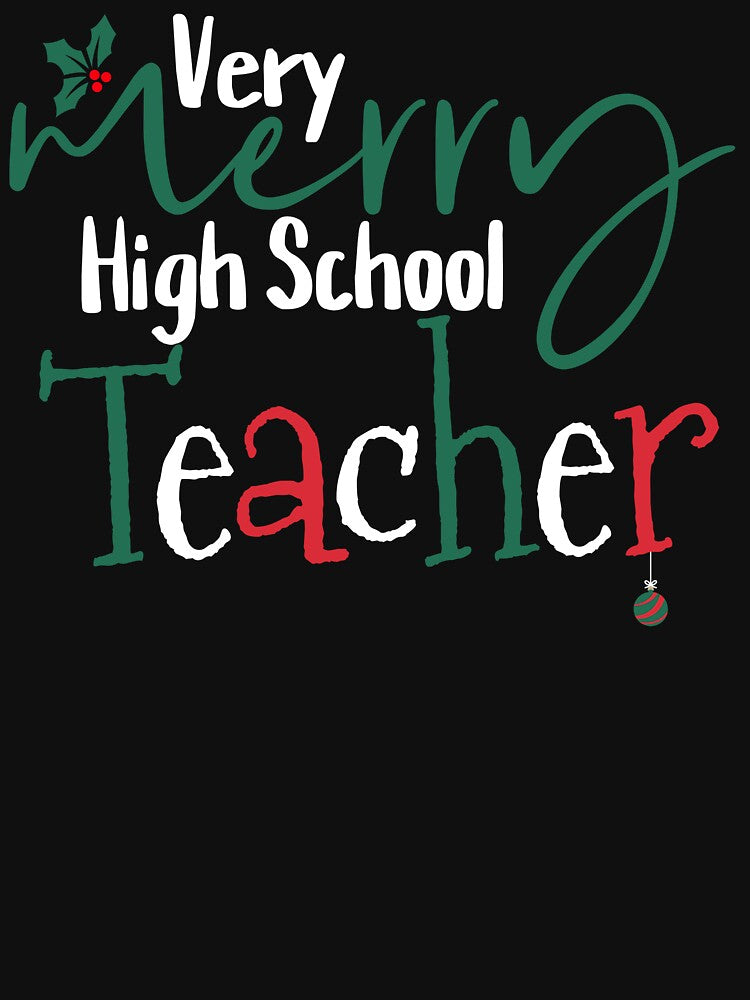 Very Merry High School Teacher Cute Christmas by NoonMoonApparel