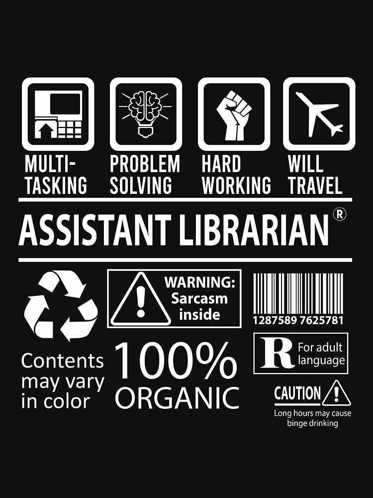 Assistant Librarian T Shirt - MultiTasking Certified Job Gift Item Tee by killingworthhi