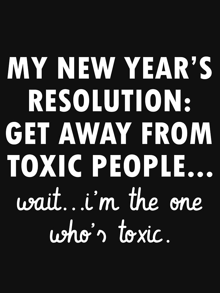 Funny New Year's Resolution For Toxic People by Imane Al herchi