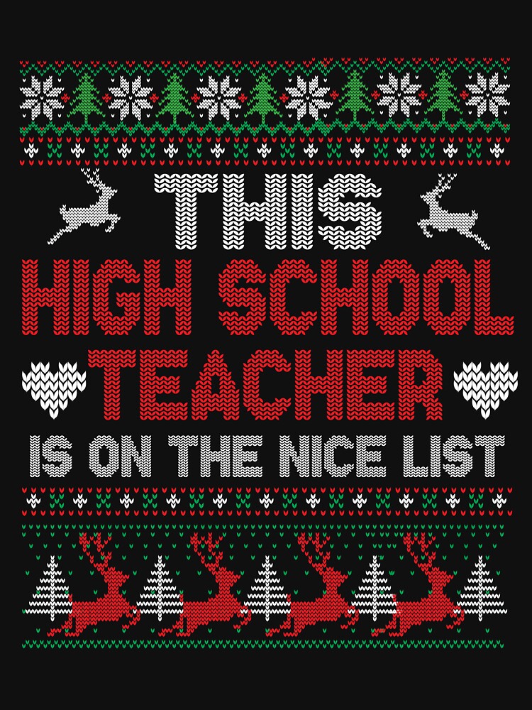 High school Teacher Nice List Ugly Christmas Style Xmas Tree by RamonBlanchard