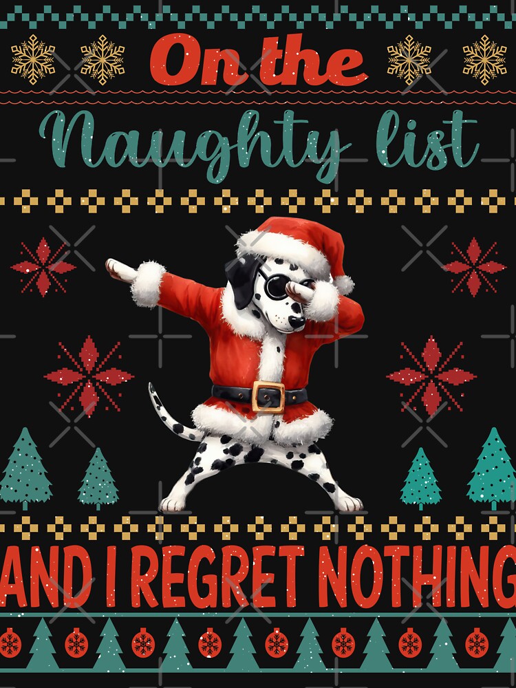 On the Naughty List and I Regret Nothing - Festive Dalmatian Mischief by Xhevahir