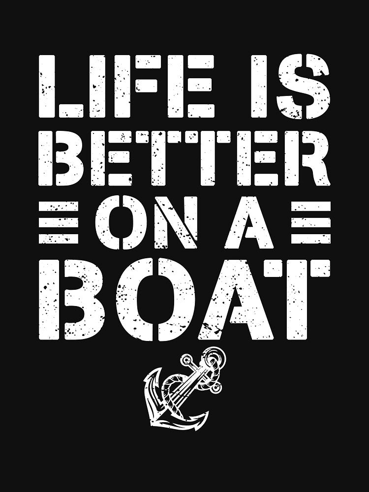 Life is Better on A Boat Gift TShirt Sailing Fishing T-Shirt by Catherine8899