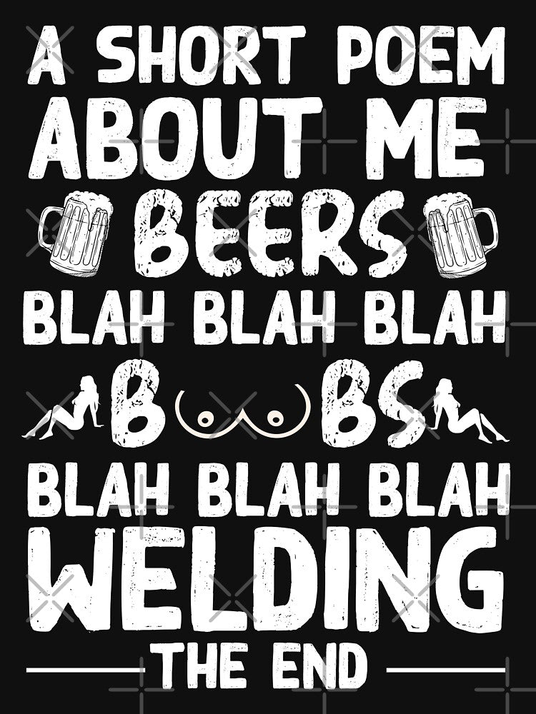 A Short Poem About me Welder , Welder, Welding by Tee Hub