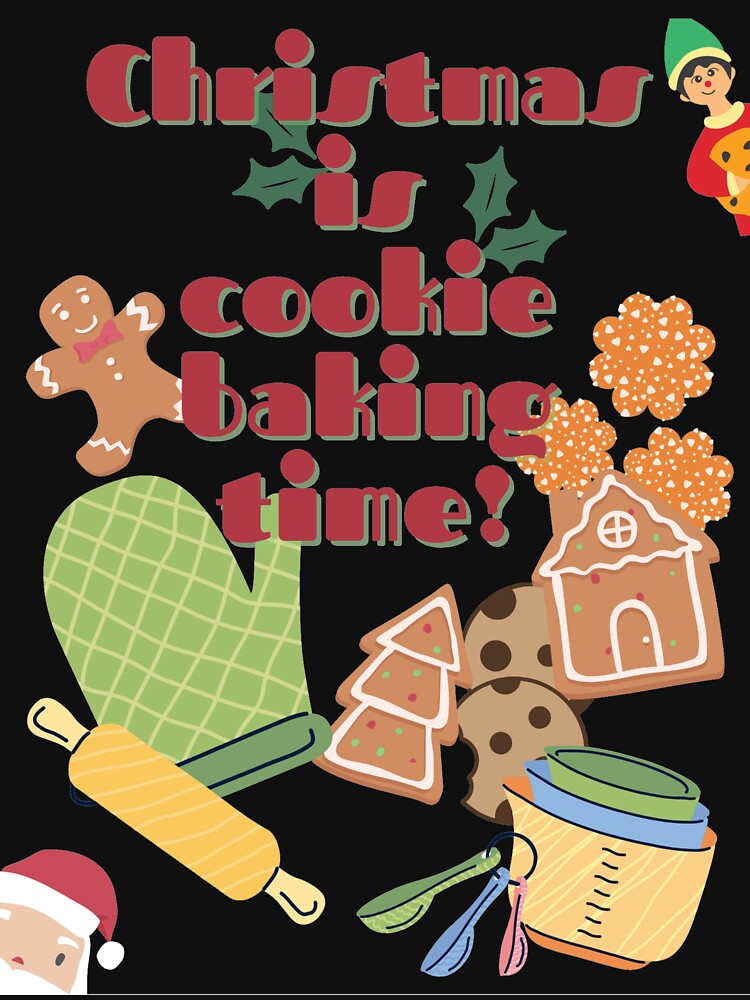 Christmas is cookie baking time! by PaladinsWife