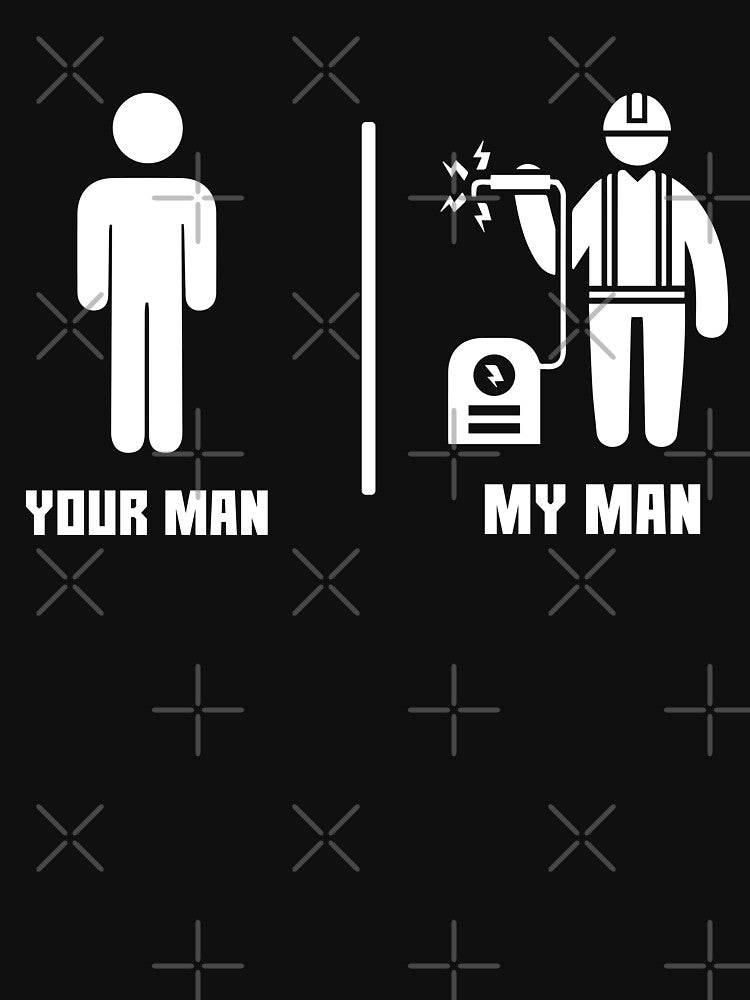 your man my welder man by Tee Hub