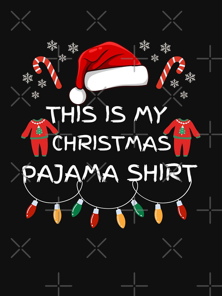 This is My Christmas Pajama Shirt by printsbymiles