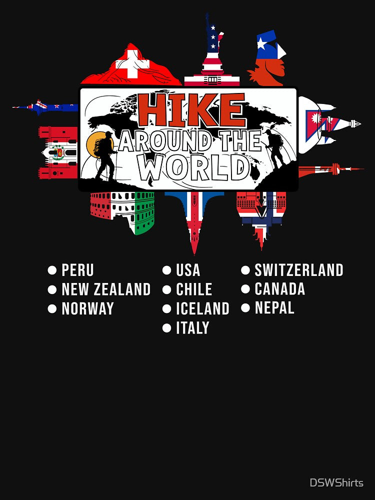 Hike Around The World Hiking Lover Outdoor Travel Hiker by DSWShirts