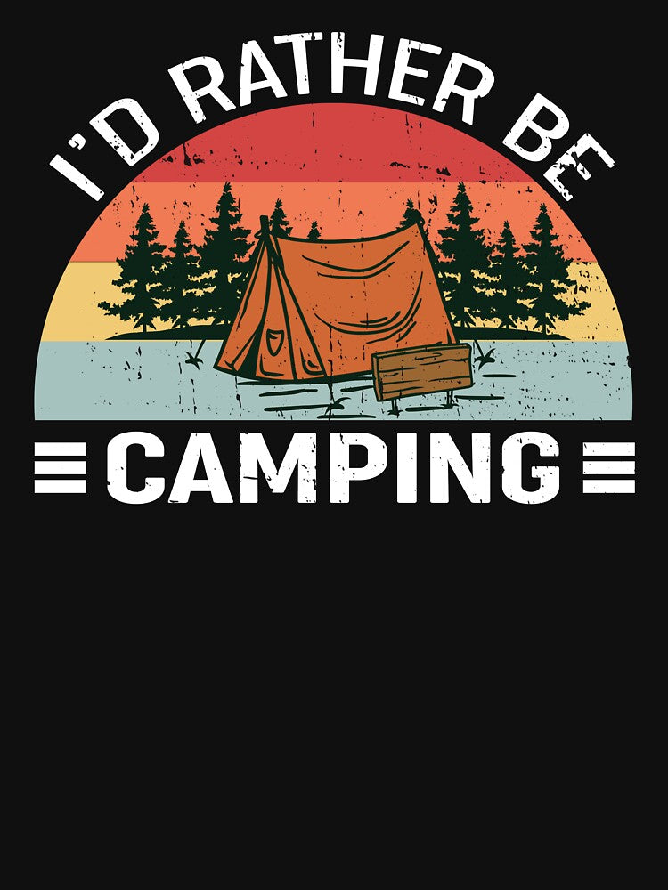 I’d Rather Be Camping Campfire Life Design by GetGoodFit