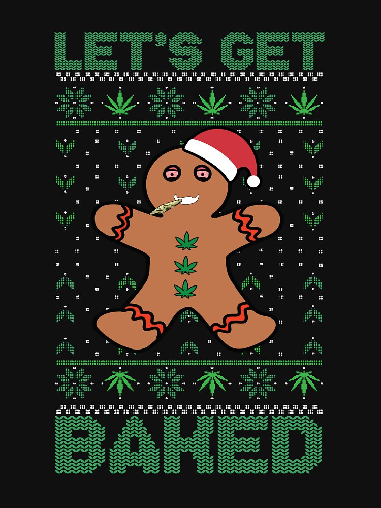 Let's Get Baked Gingerbread Man Weed Dope Christmas Gear by DynamicDesign