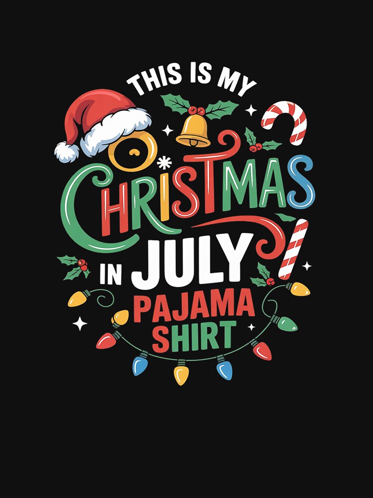 Summer Xmas This is My Christmas in July Pajama by AvagondaMind