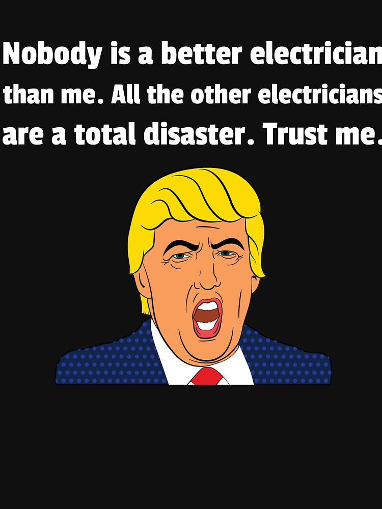 Funny Electrician Gifts - Funny Gift For Electrician - Funny Trump Gifts by Galvanized