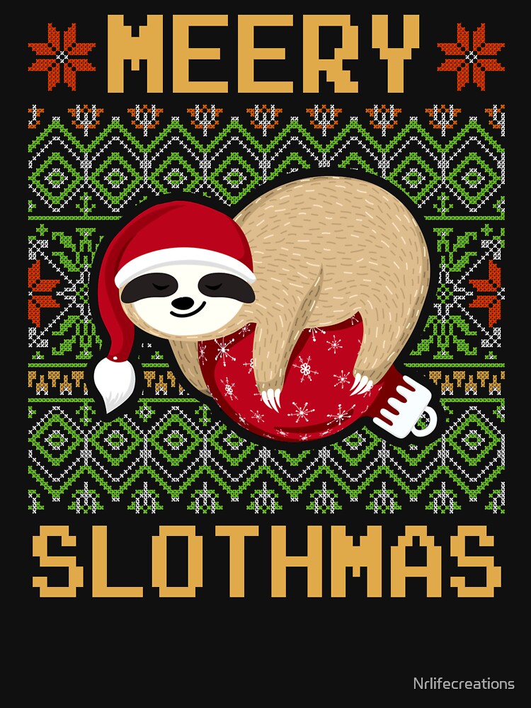 Meery Slothmas, Sloth Christmas Shirt, Merry Christmas by Nrlifecreations