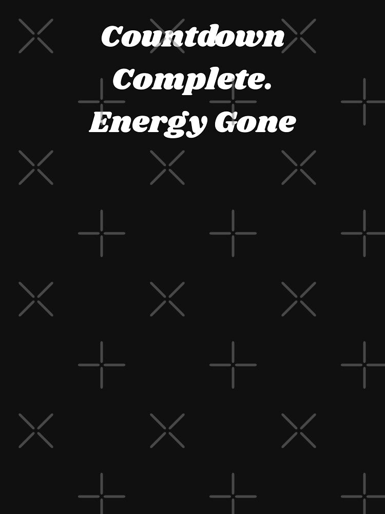 Countdown Complete. Energy Gone by Aetheriswork