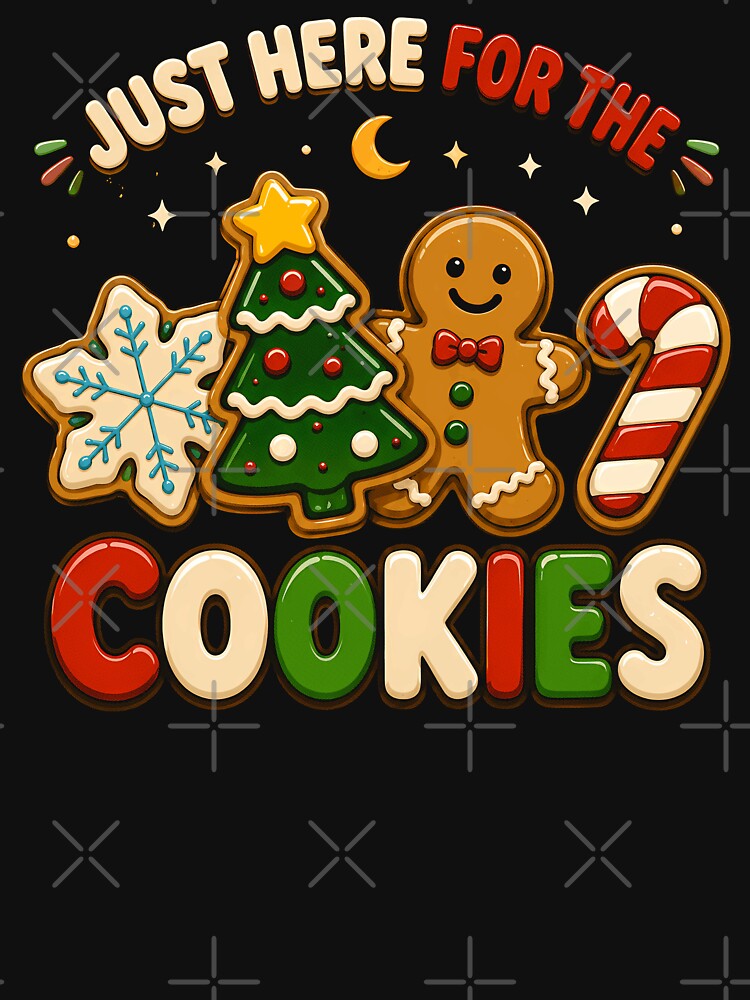 Just Here for the Cookies Holiday Design Xmas by rafaeltto