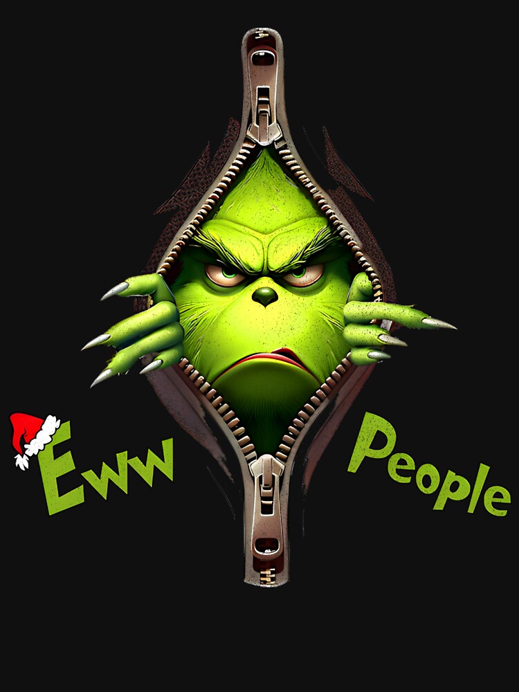 Eww People Christmas, Grinch Zipper - Grinch Christmas by ILoveWeedLive