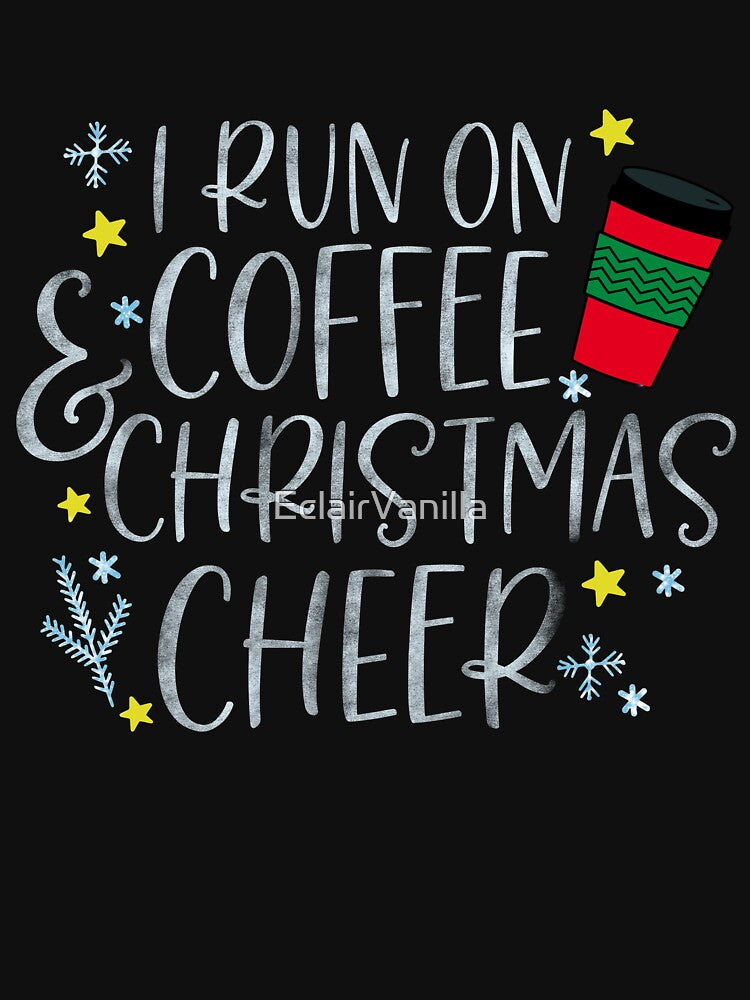 I run on coffee and christmas cheer by EclairVanilla