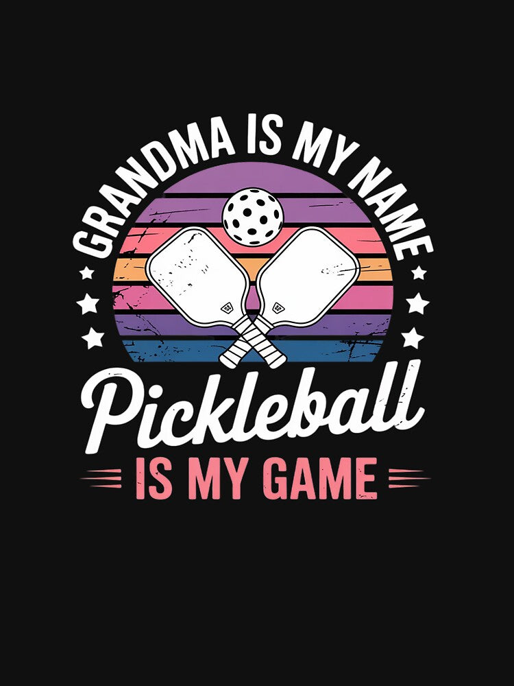 Grandma Is My Name Pickleball Is My Game Pickleball Grandma by GasVille