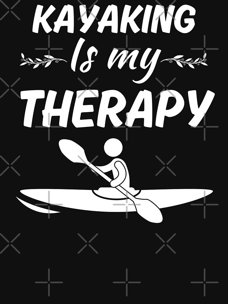 Kayaking is my therapy, funny kayak sports crew or river kayaking life by NBSStore