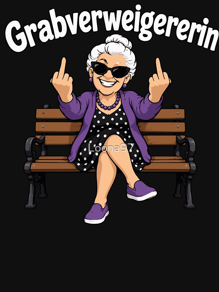 Grave refuser, cheeky grandma, pensioner, humor by Loona97