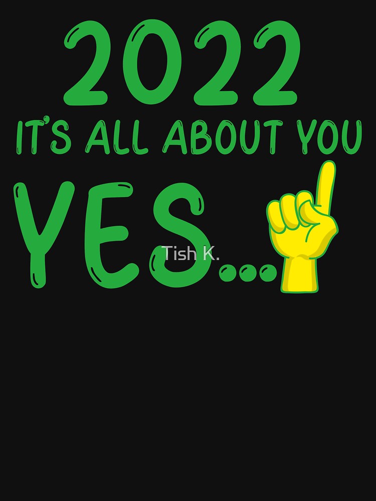 2022 It's All About You by Tish K.
