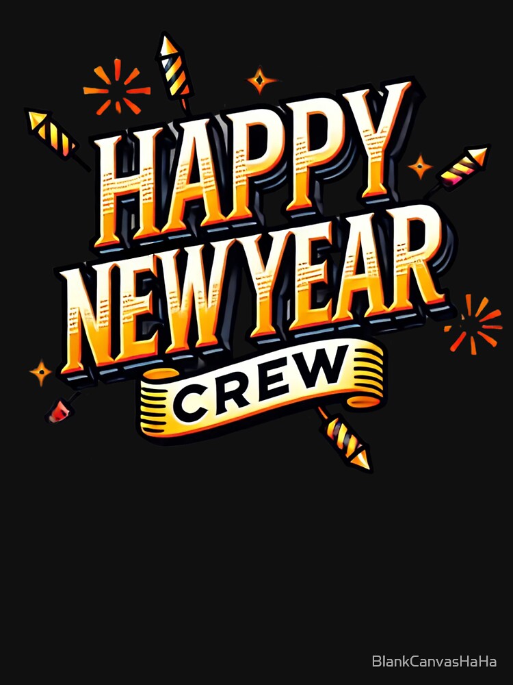 Happy New Year Crew Shirt – Festive Fireworks Celebration Design by BlankCanvasHaHa